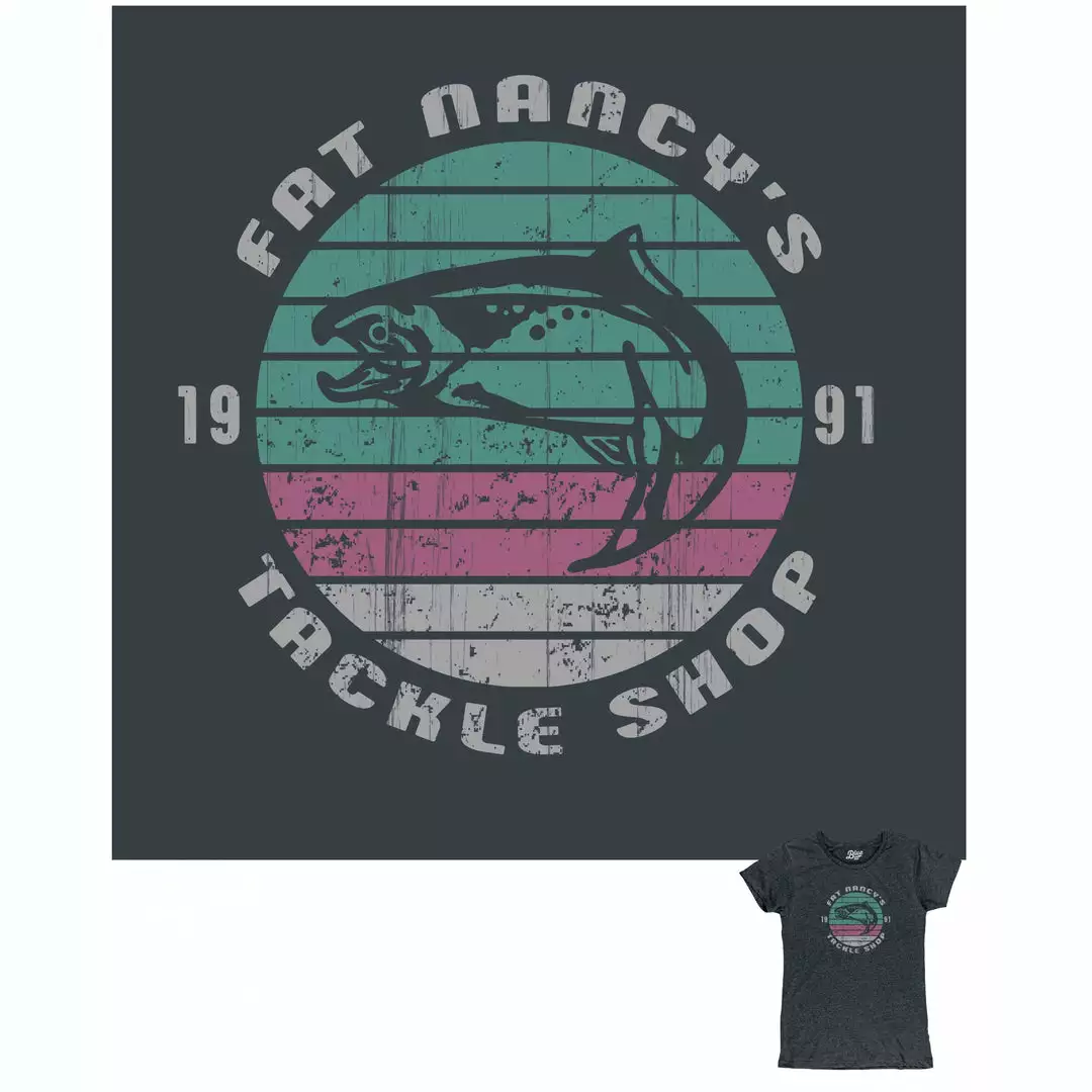Apparel Fat Nancy's Tackle Shop Ladies T-Shirt