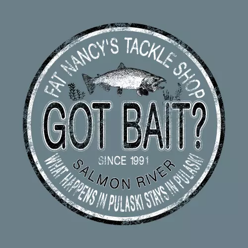 Fat Nancy's Tackle Shop Fat Nancy's Got Bait T-Shirt